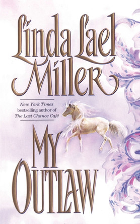 My Outlaw by Linda Lael Miller 9781451611250