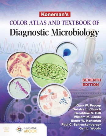 Koneman's Color Atlas And Textbook Of Diagnostic Microbiology by Gary W. Procop 9781284322378