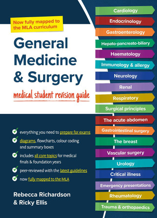 General Medicine and Surgery, MLA edition: Medical student revision guide by Rebecca Richardson 9781914961519