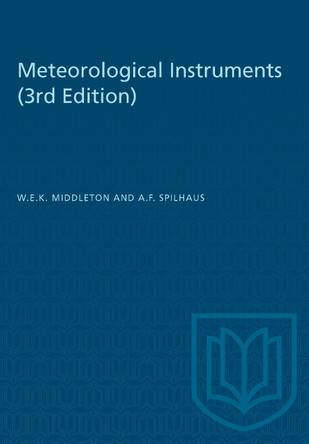 Meteorological Instruments: Third edition by W E K Middleton 9781487572297