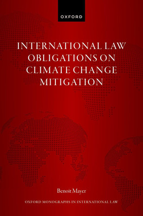 International Law Obligations on Climate Change Mitigation by Benoit Mayer 9780192843661