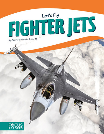 Let's Fly: Fighter Jets by ,Wendy,Hinote Lanier 9781641853958