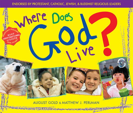 Where Does God Live? by August Gold 9781893361393