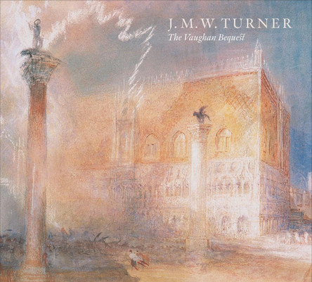 J.M.W. Turner: The Vaughan Bequest by Christopher Baker 9781911054092
