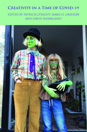 Creativity in a Time of Covid-19 by Patricia Lysaght 9781912385584