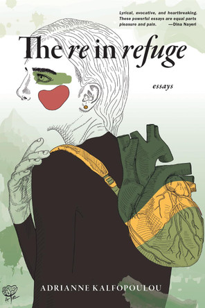 The Re in Refuge by Adrienne Kalfopoulou 9781636282763