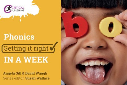 Phonics: Getting it Right in a Week by Angela Gill 9781911106340