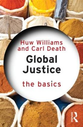 Global Justice: The Basics by Huw L. Williams