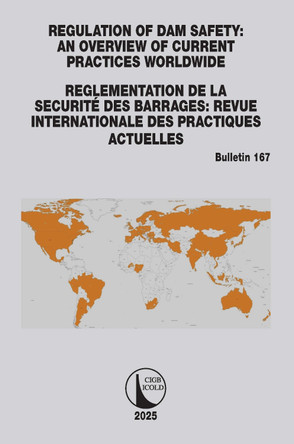 Regulation of Dam Safety: An Overview of Current Practices Worldwide / Reglementation de la Securité des Barrages: Revue Internationale des Practiques Actuelles by CIGB ICOLD 9781032456058