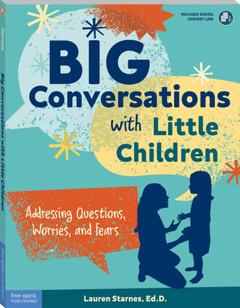 Big Conversations with Little Children: Addressing Questions, Worries, and Fears by Lauren Starnes 9781631986321