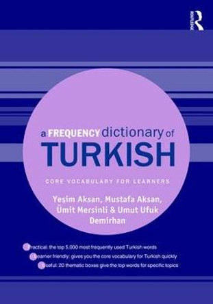 A Frequency Dictionary of Turkish by Yesim Aksan