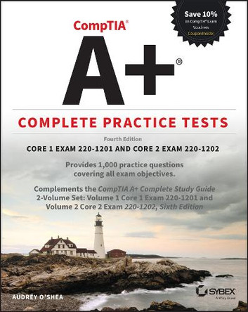 CompTIA A+ Complete Practice Tests: Core 1 Exam 220-1201 and Core 2 Exam 220-1202 Audrey O'Shea 9781394330331