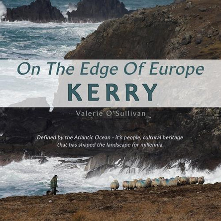 Kerry On the Edge of Europe Valerie O'Sullivan 9781782189381