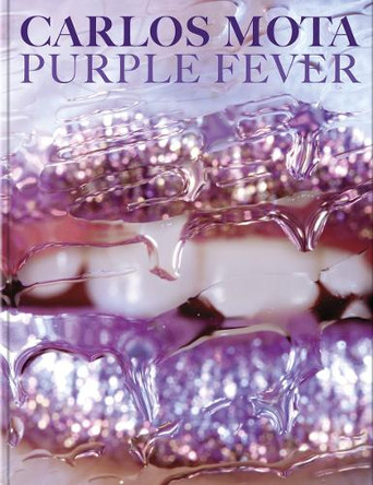 Carlos Mota: Purple Fever Carlos Mota 9780865654280