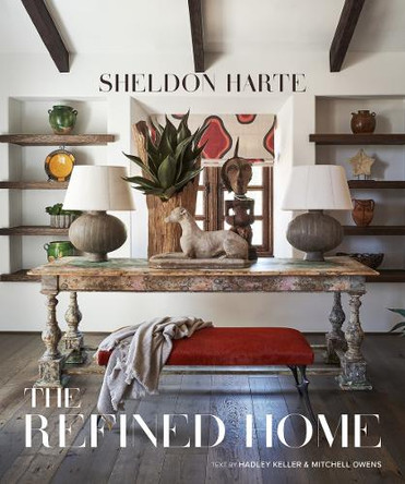The Refined Home: Sheldon Harte Mitchell Owens 9780865654730