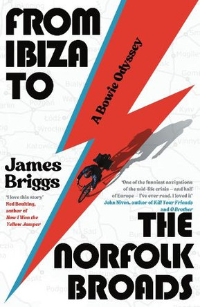 From Ibiza to the Norfolk Broads: A Bowie Odyssey James Briggs 9781837733118