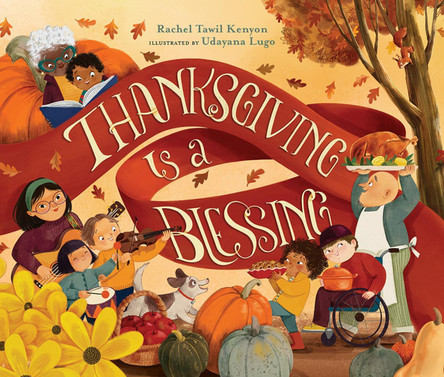 Thanksgiving Is a Blessing Rachel Tawil Kenyon 9798889830405 Thanksgiving Is a Blessing Rachel Tawil Kenyon 9798889830405