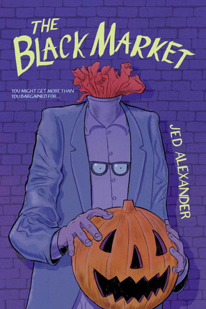 The Black Market Jed Alexander 9781454955399