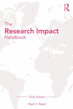 The Research Impact Handbook Mark S. Reed 9781041014829