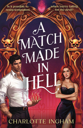 A Match Made in Hell Charlotte Ingham 9781471417443