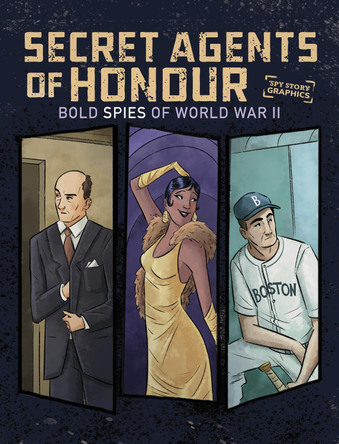 Secret Agents of Honour: Bold Spies of World War II Matthew K. Manning 9781398261266