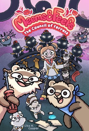 Meems and Feefs: The Council of Ferrets, Vol. 2 Liza N. Cooper 9781524876715