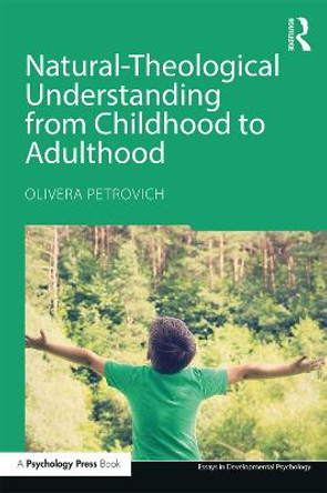 Natural-Theological Understanding from Childhood to Adulthood by Olivera Petrovich