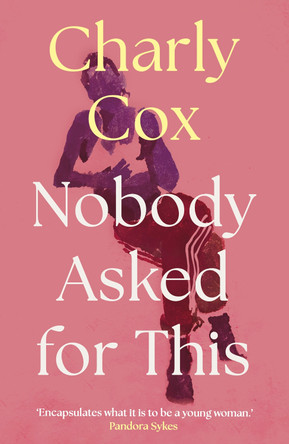 Nobody Asked For This Charly Cox 9780008639839