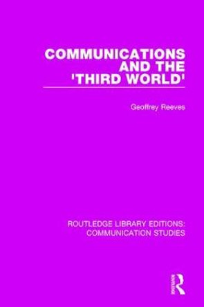 Communications and the 'Third World' by Geoffrey Reeves