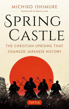 Spring Castle: A Novel by Michiko Ishimure Michiko Ishimure 9784805319659
