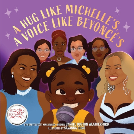 A Hug Like Michelle's, a Voice Like Beyoncé’s: A Picture Book Carole Boston Weatherford 9781419771507