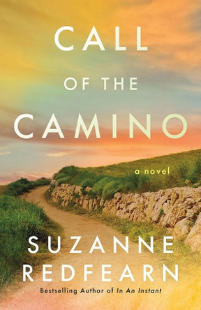 Call of the Camino: A Novel Suzanne Redfearn 9781662530203