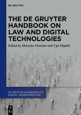 The De Gruyter Handbook on Law and Digital Technologies Massimo Durante 9783111346564