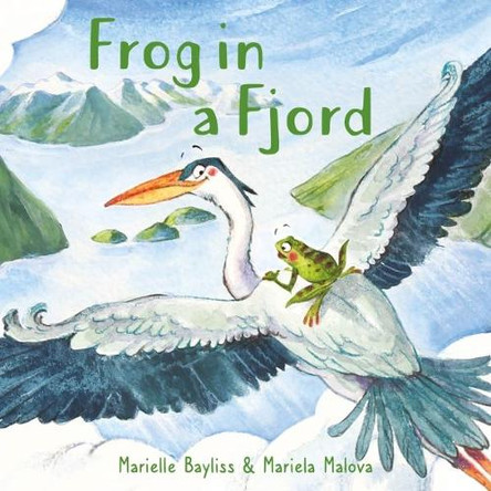 Frog in a Fjord Marielle Bayliss 9781802589917