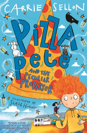 Pizza Pete and the Peculiar Professor Carrie Sellon 9781916558120