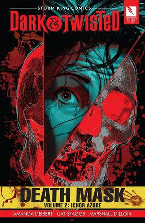 Storm King Comics Dark & Twisted: Death Mask Volume 2: Ichor Azure Amanda Deibert 9798988728597
