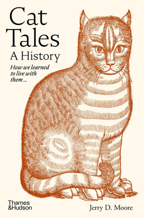 Cat Tales: A History Jerry Moore 9780500029534