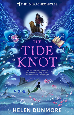 The Tide Knot (The Ingo Chronicles, Book 2) Helen Dunmore 9780008765651