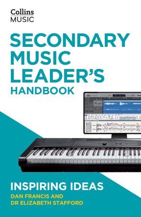 How to Teach Music – Secondary Music Leader's Handbook Dan Francis Francis 9780008759834