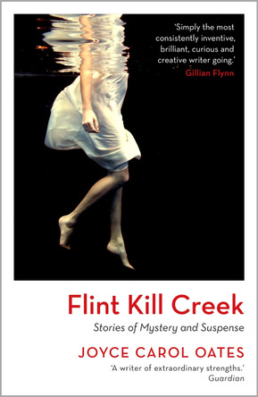 Flint Kill Creek Joyce Carol Oates 9781035909957