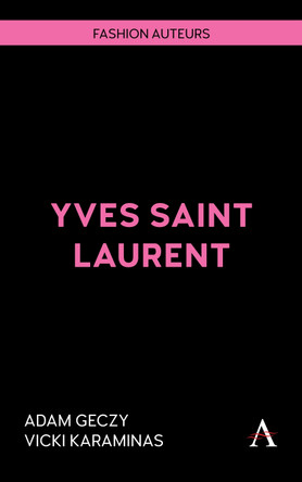 Yves Saint Laurent Adam Geczy 9781839995415