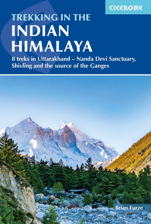 Trekking in the Indian Himalaya: Nanda Devi, Valley of the Flowers and the source of the Ganges Brian Furze 9781852849863