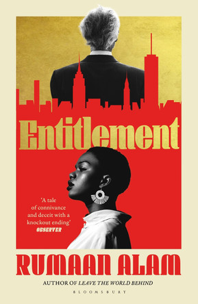 Entitlement: The exhilarating new novel from the author of Leave the World Behind Rumaan Alam 9781526674234