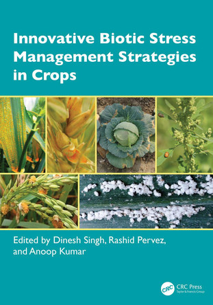 Innovative Biotic Stress Management Strategies in Crops Dinesh Singh 9781032631547