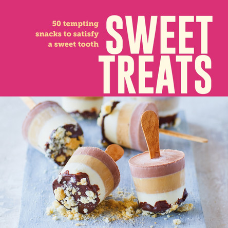 Sweet Treats: 50 Tempting Snacks to Satisfy a Sweet Tooth Ryland Peters & Small 9781788797214