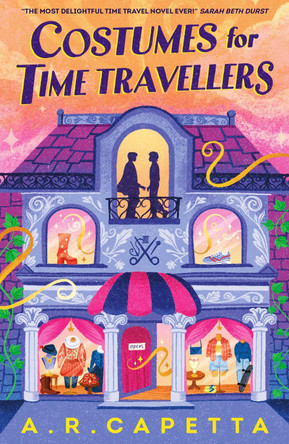 Costumes for Time Travellers A. R. Capetta 9781529528794
