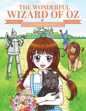 Manga Classics: The Wonderful Wizard of Oz L. Frank Baum 9781787081857
