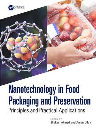 Nanotechnology in Food Packaging and Preservation: Principles and Practical Applications Shakeel Ahmed 9781032677408