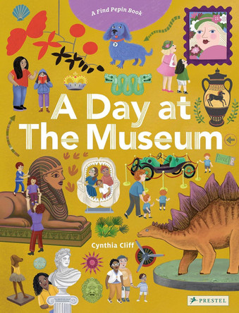 A Day at the Museum: A Find Pepin Book Cynthia Cliff 9783791376073