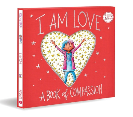 I Am Love (Deluxe Gift Edition): A Book of Compassion Susan Verde 9781419787317